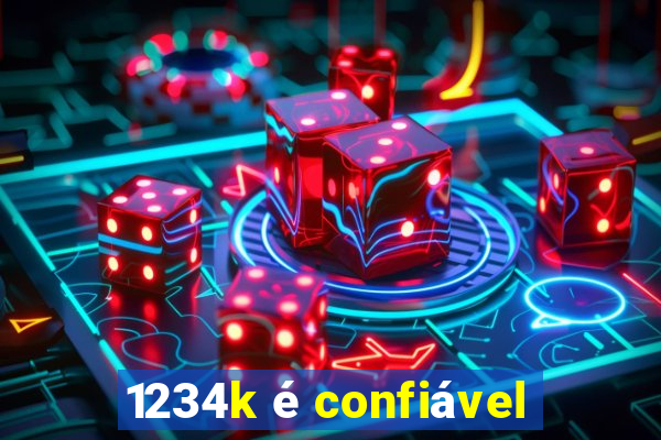 1234k é confiável