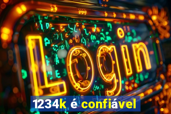 1234k é confiável