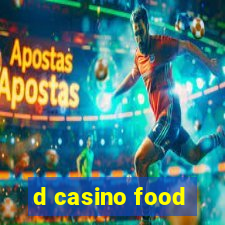 d casino food