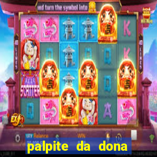 palpite da dona sônia para hoje