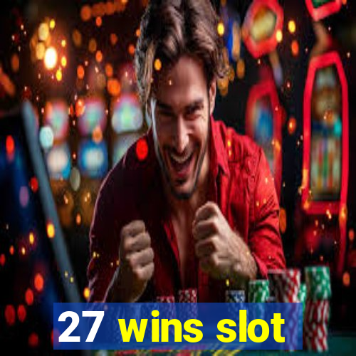 27 wins slot