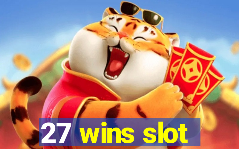 27 wins slot