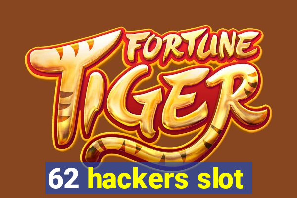 62 hackers slot