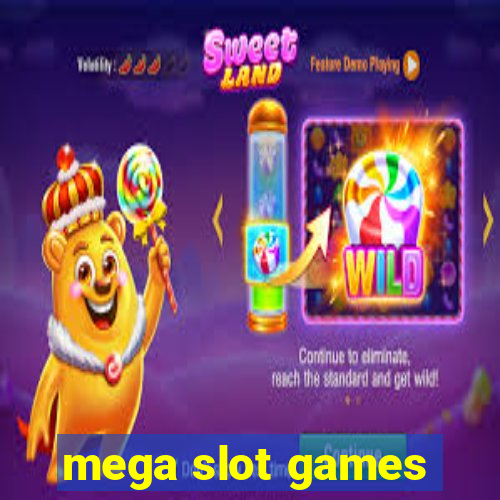 mega slot games