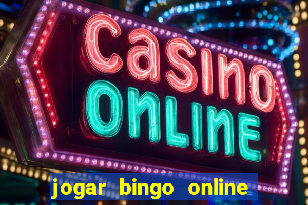 jogar bingo online e ganhar dinheiro