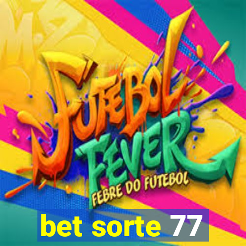 bet sorte 77