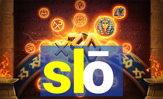 slō