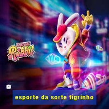 esporte da sorte tigrinho