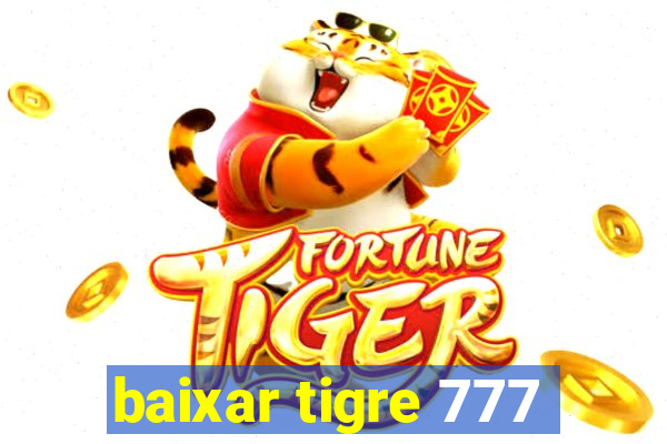 baixar tigre 777