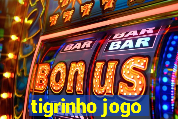 tigrinho jogo