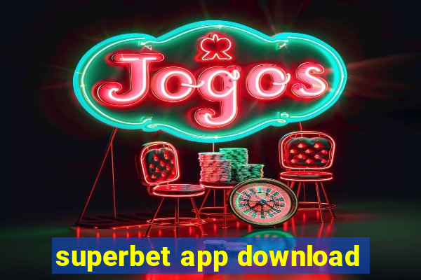 superbet app download