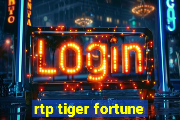 rtp tiger fortune