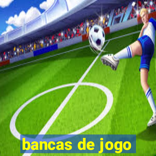 bancas de jogo