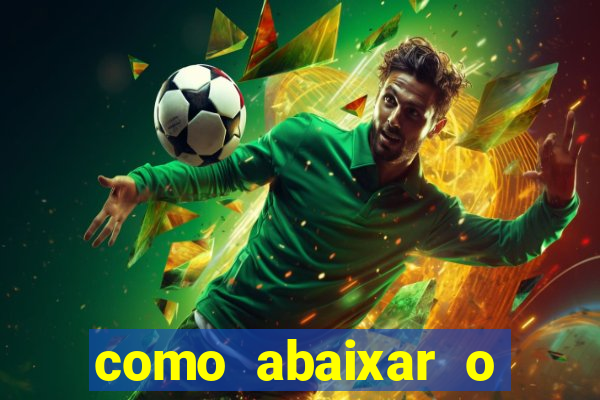 como abaixar o jogo do tigrinho