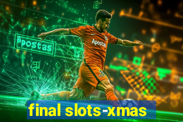 final slots-xmas