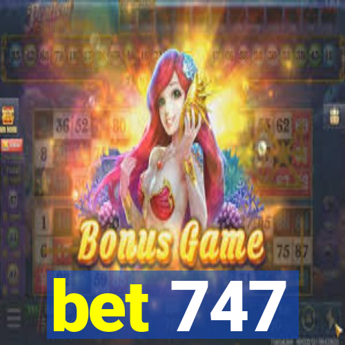 bet 747