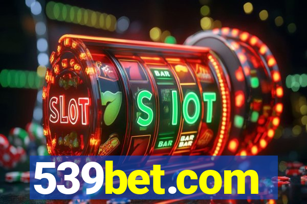 539bet.com