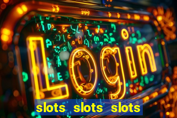 slots slots slots for fun free