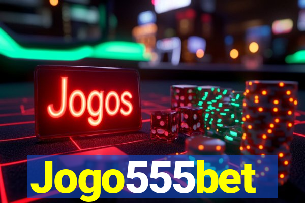 Jogo555bet