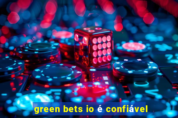 green bets io é confiável