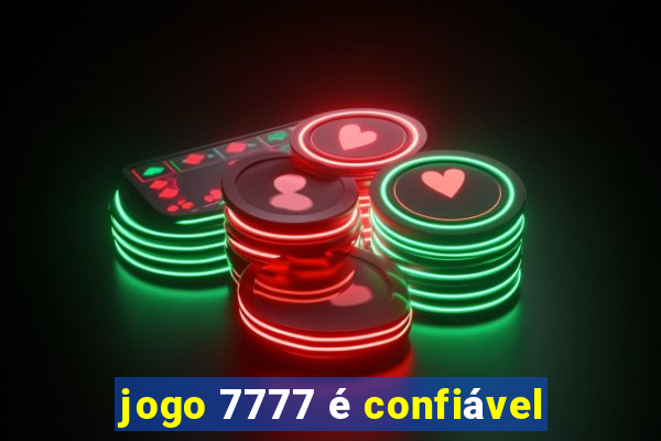 jogo 7777 é confiável