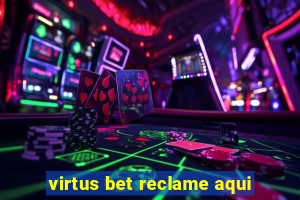 virtus bet reclame aqui