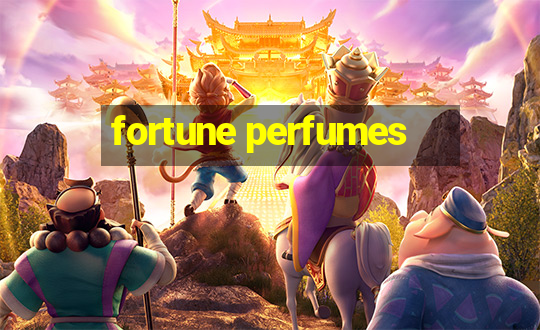 fortune perfumes