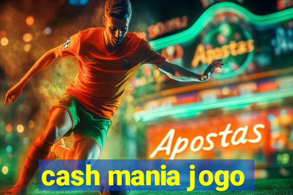 cash mania jogo