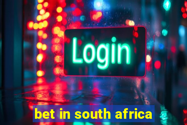 bet in south africa