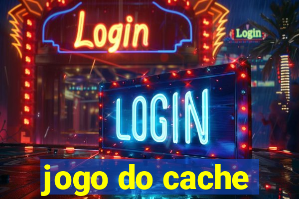 jogo do cache