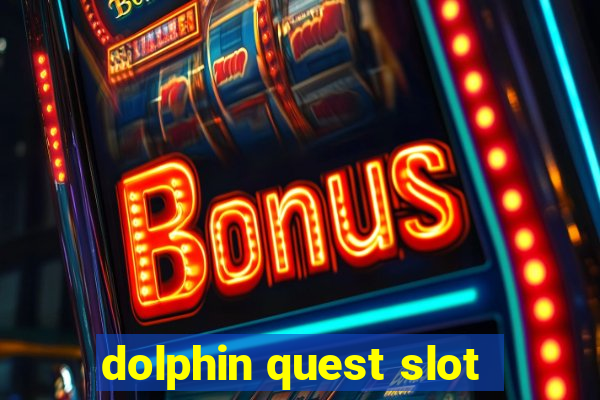 dolphin quest slot