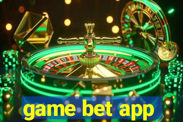 game bet app