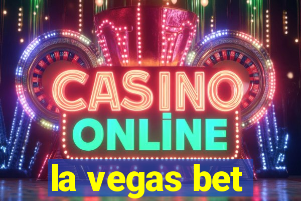 la vegas bet