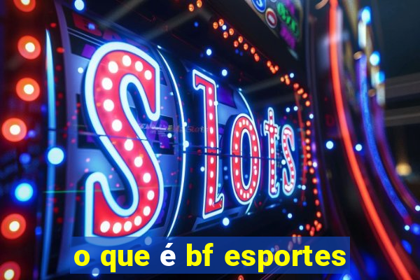 o que é bf esportes