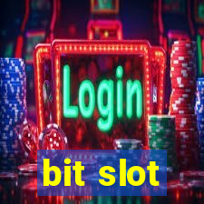 bit slot