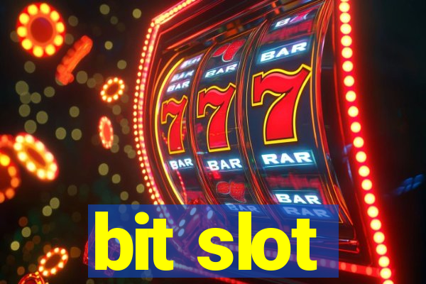 bit slot