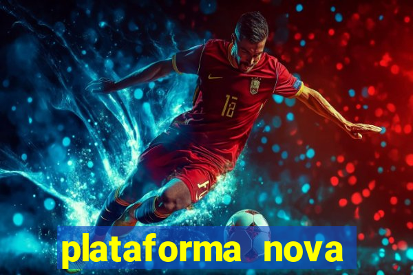 plataforma nova lan?ada hoje cassino