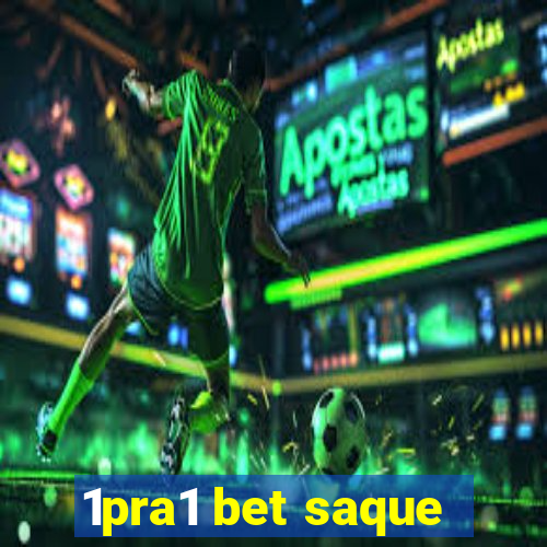 1pra1 bet saque