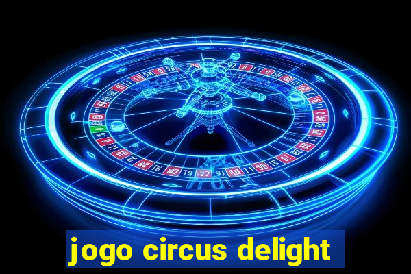 jogo circus delight