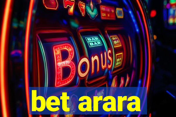 bet arara