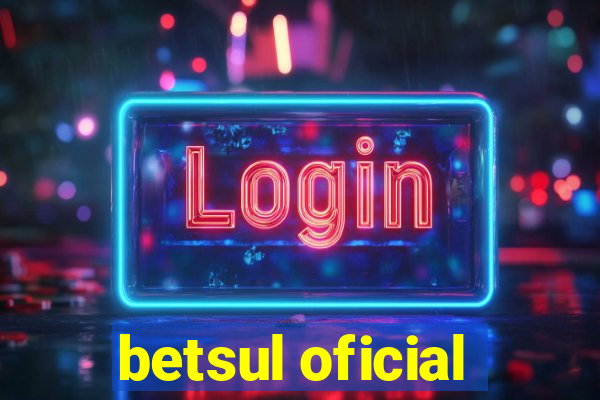 betsul oficial