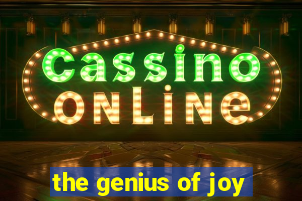 the genius of joy