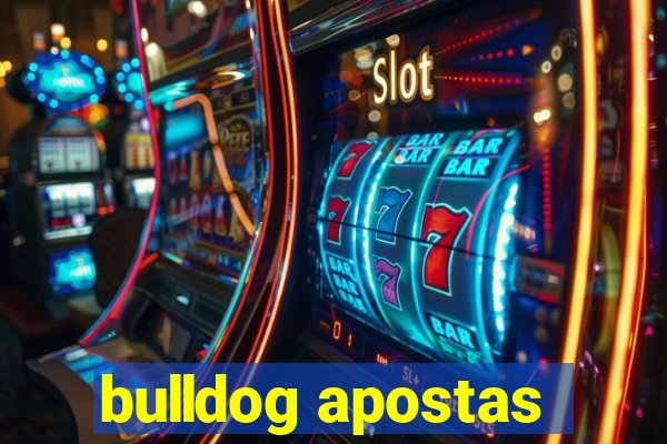 bulldog apostas