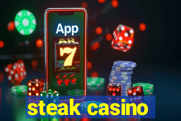 steak casino