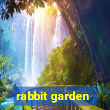 rabbit garden