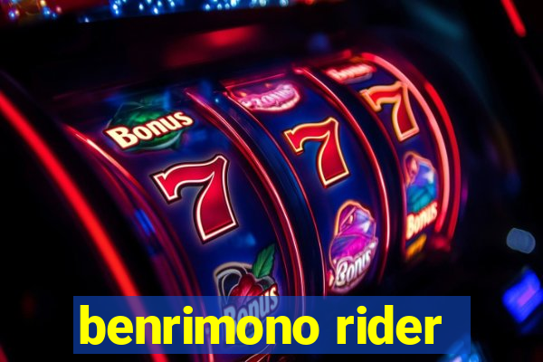 benrimono rider