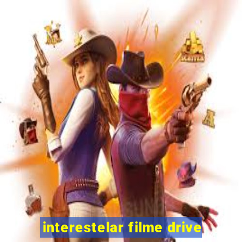 interestelar filme drive