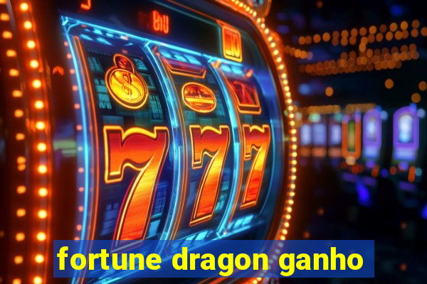 fortune dragon ganho