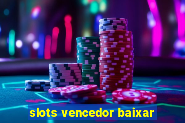 slots vencedor baixar