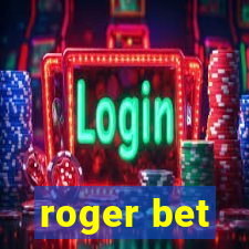 roger bet